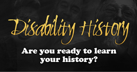 Click for Disability History - Are you ready to learn your history?